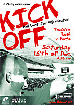 "KICK OFF" - European premiere at Porto